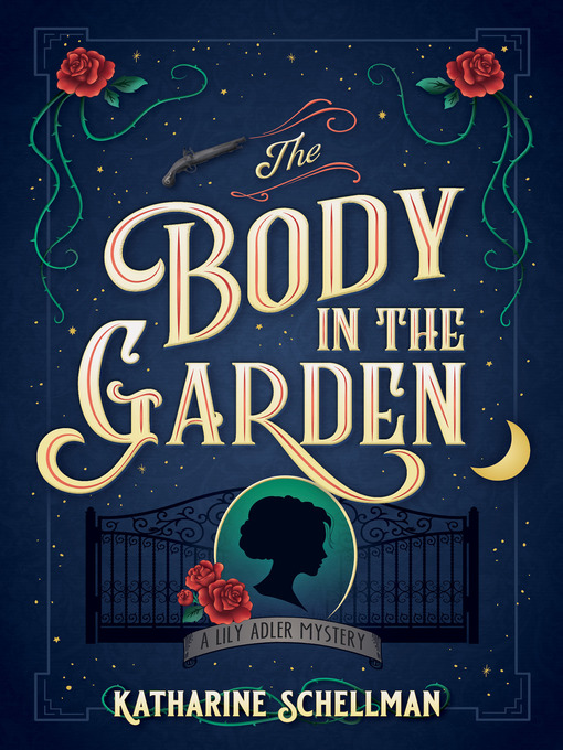 Title details for The Body in the Garden by Katharine Schellman - Wait list